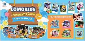 Trại hè khám phá - Lomokids Summer camp 2025.