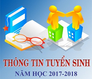 Thông tin Tuyển sinh năm học 2017 -2018